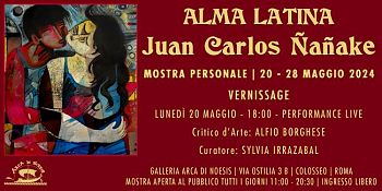 “ALMA LATINA” 20-28 maggio, Arca di Noesis, via Ostilia, 3 B - Roma