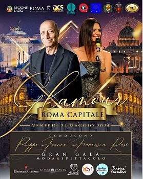 Moda e Spettacolo “GLAMOUR ROMA CAPITALE”, 24/05 2024